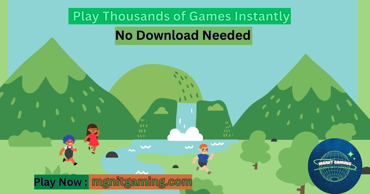 Play Thousands of Games Instantly | No Download Needed |  MGNiT Gaming